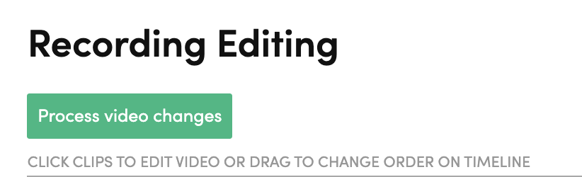 Process video changes button